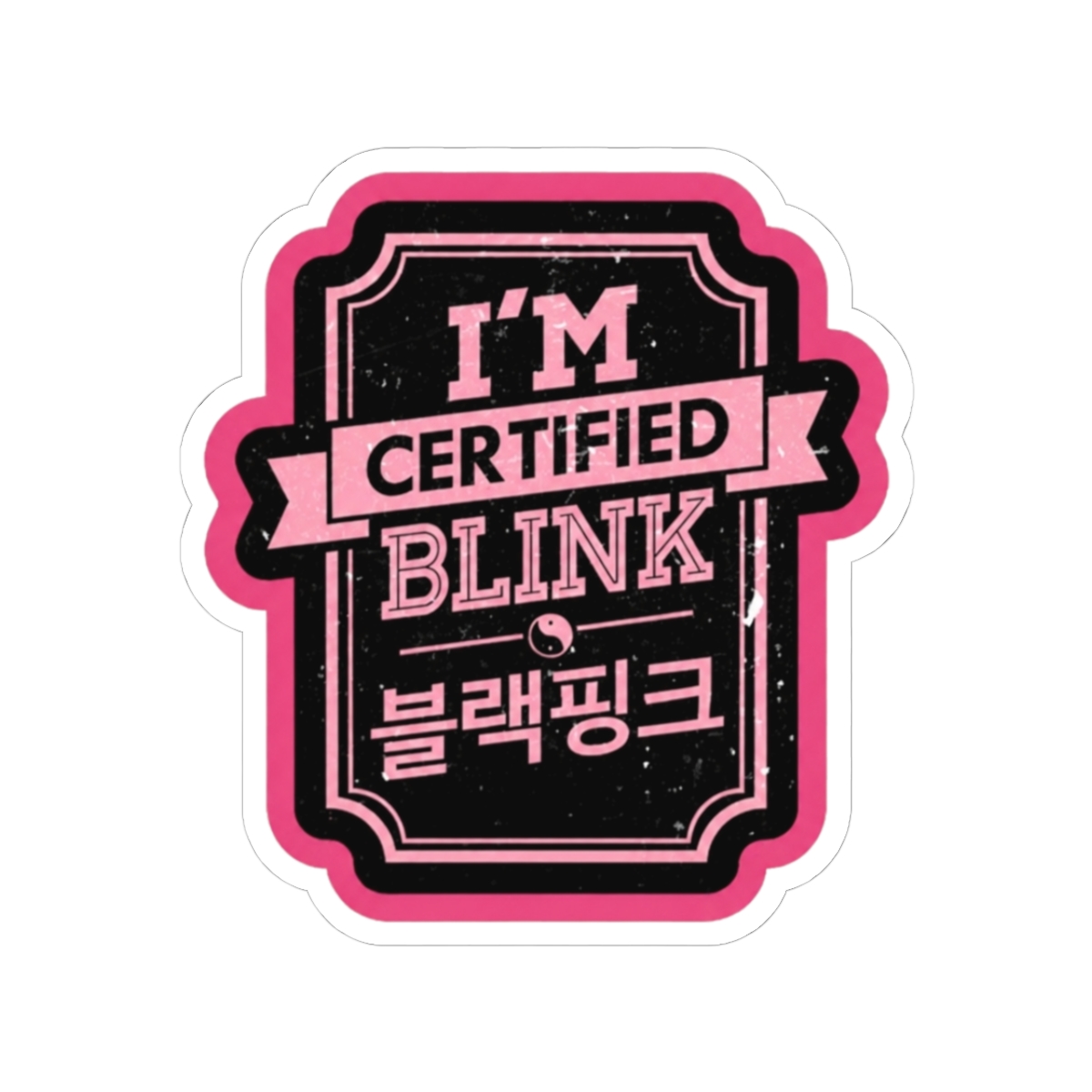 Blackpink Im Certified Blink Sticker